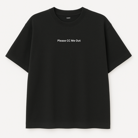 Please CC me out oversized T shirt