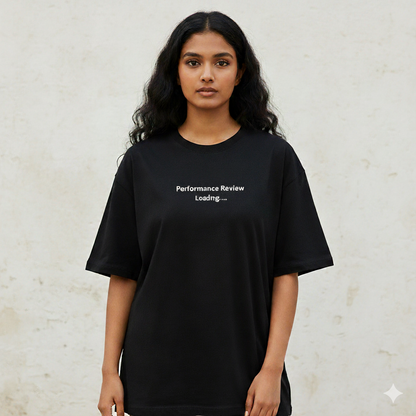Performance review loading oversized T shirt