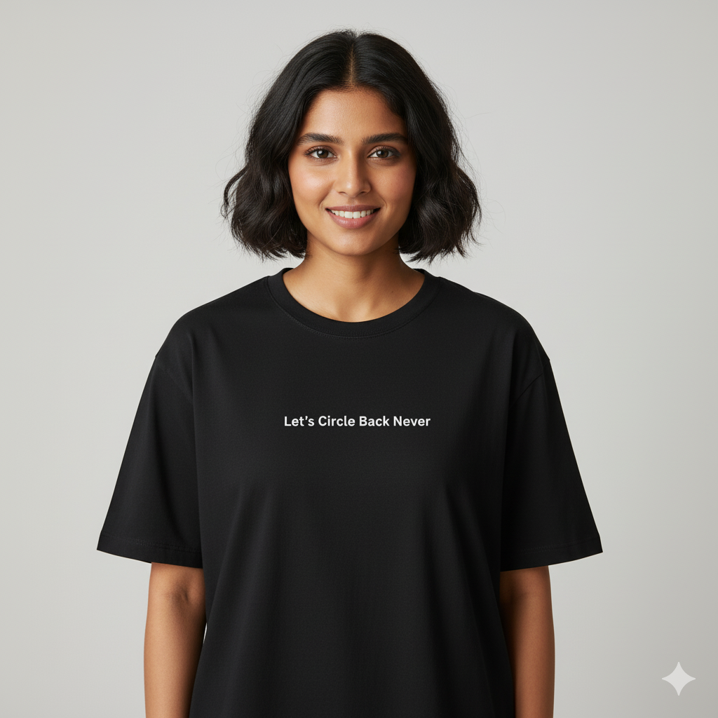 Let's circle back never oversized T shirt