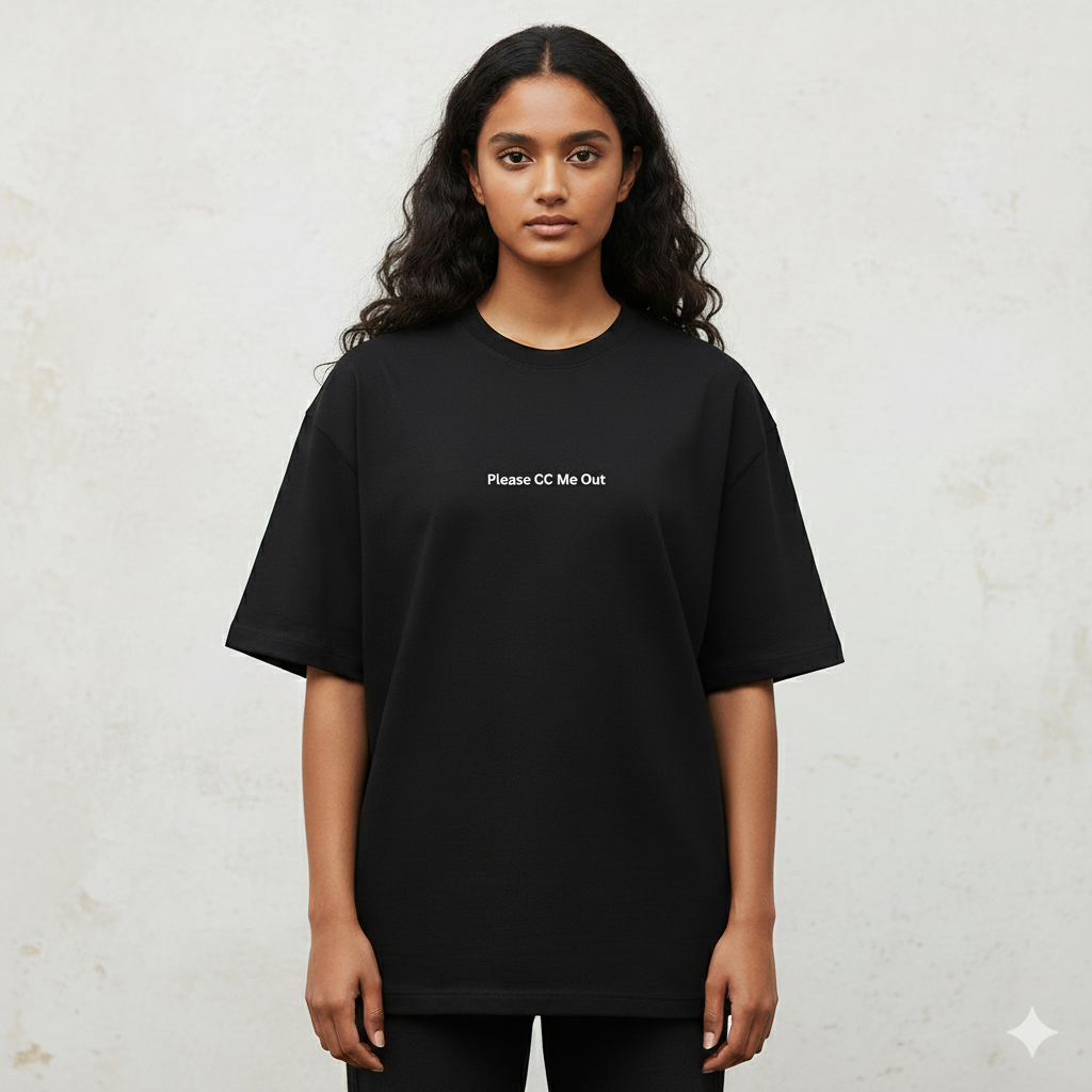 Please CC me out oversized T shirt